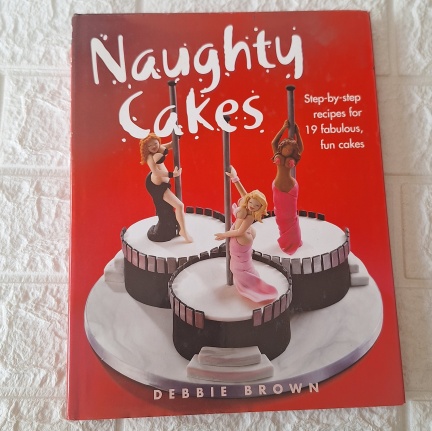 Naughty Cakes - Debbie Brown