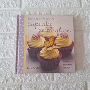 bake me I'm yours.... cupcake celebration - Lindy Smith